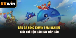 Bắn Cá Xèng kkwin – Trải Nghiệm Giải Trí Độc Đáo Đầy Hấp Dẫn